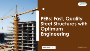 Pre-engineered Buildings (Pebs), The Faster, High-quality, Optimum, Versatile Way To Engineer & Construct Steel Structures