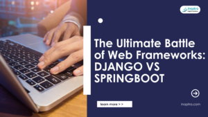 Django vs Spring Boot: The Ultimate Battle of Web Frameworks